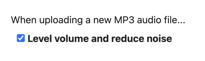 Screenshot of checkbox titled Level volume and reduce noise is selected.