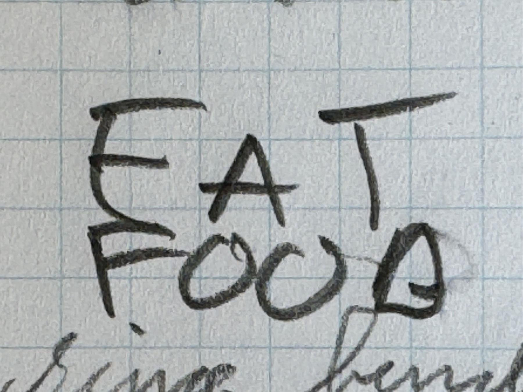 Handwritten note that says “eat food”
