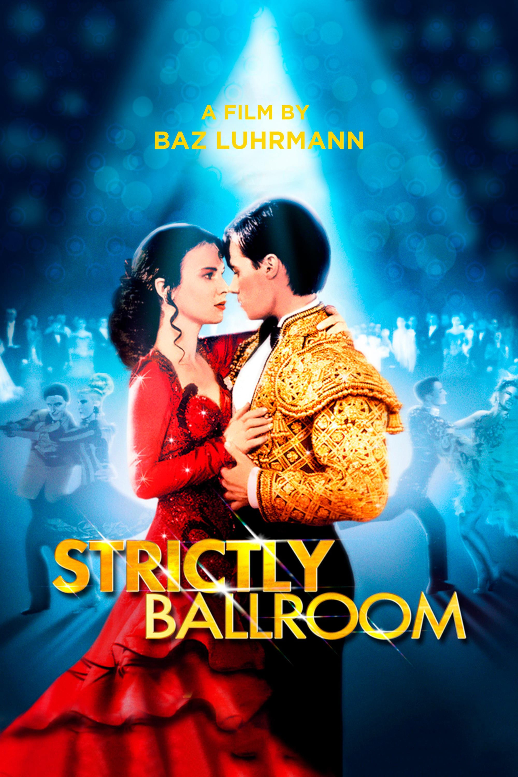 A movie poster for Strictly Ballroom, directed by Baz Luhrmann. The central image features a man and a woman in an intimate dance pose, gazing into each other’s eyes. The woman wears a red ballroom dress with sparkling details, and the man wears an ornate gold and black matador-style jacket with a white shirt and black bow tie. The background has a blue-lit ballroom scene with other dancers, and a spotlight shines down from above. The title Strictly Ballroom is displayed in bold, golden letters at the bottom, with “A Film by Baz Luhrmann” written in yellow text above.