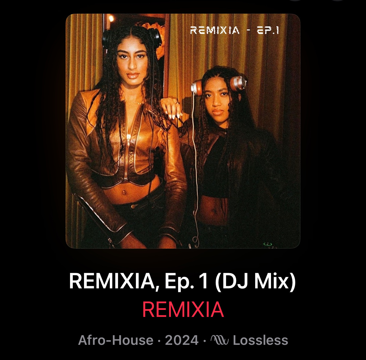 Two people wearing leather jackets and headphones stand together in a dimly lit room. The image is the cover of "REMIXIA, Ep. 1 (DJ Mix)" by REMIXIA, featuring Afro-House music set for release in 2024. The text also shows the "Lossless" audio quality label.