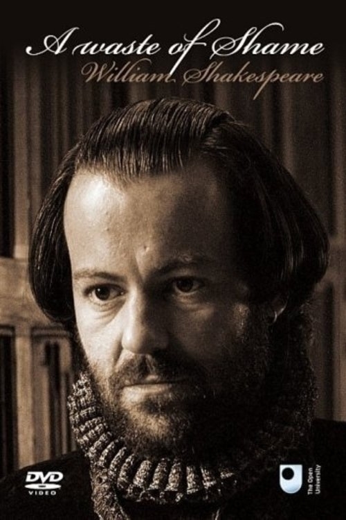A sepia-toned DVD cover for "A Waste of Shame" featuring a bearded man in a historical setting. He has a contemplative expression and is wearing a ruffled collar. The text "William Shakespeare" appears above in elegant script.