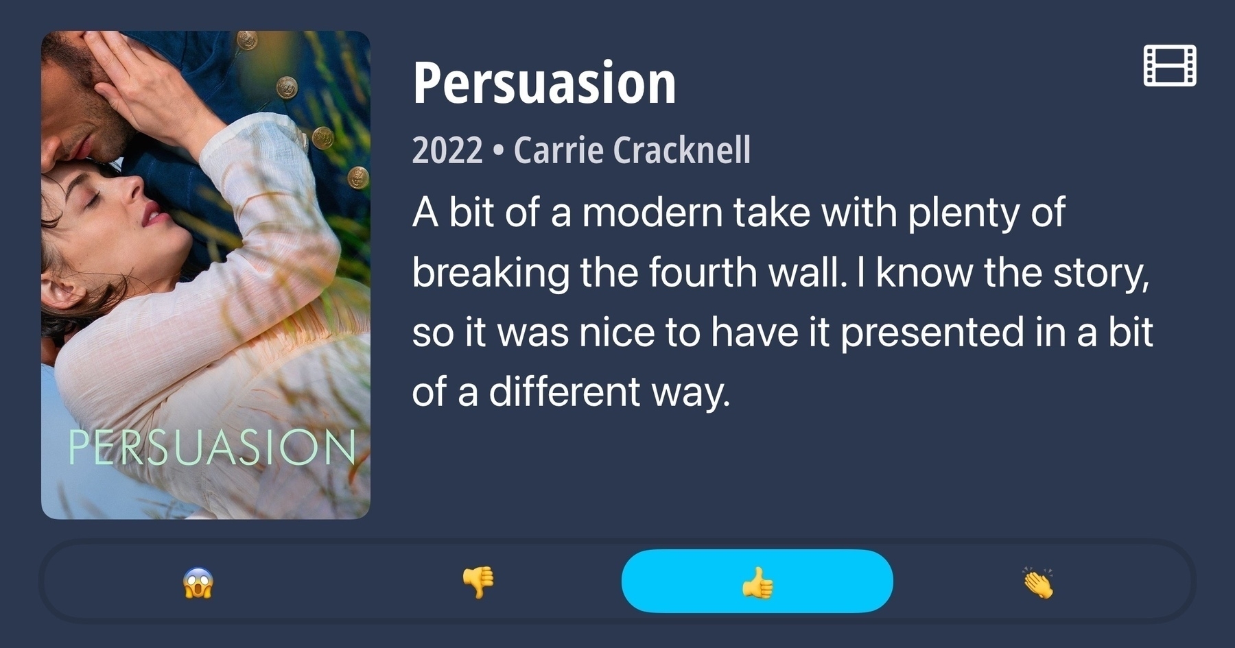 Persuasion&10;2022 • Carrie Cracknell&10;A bit of a modern take with plenty of breaking the fourth wall. I know the story so it was nice to have it presented in a bit of a different way.&10;Liked it