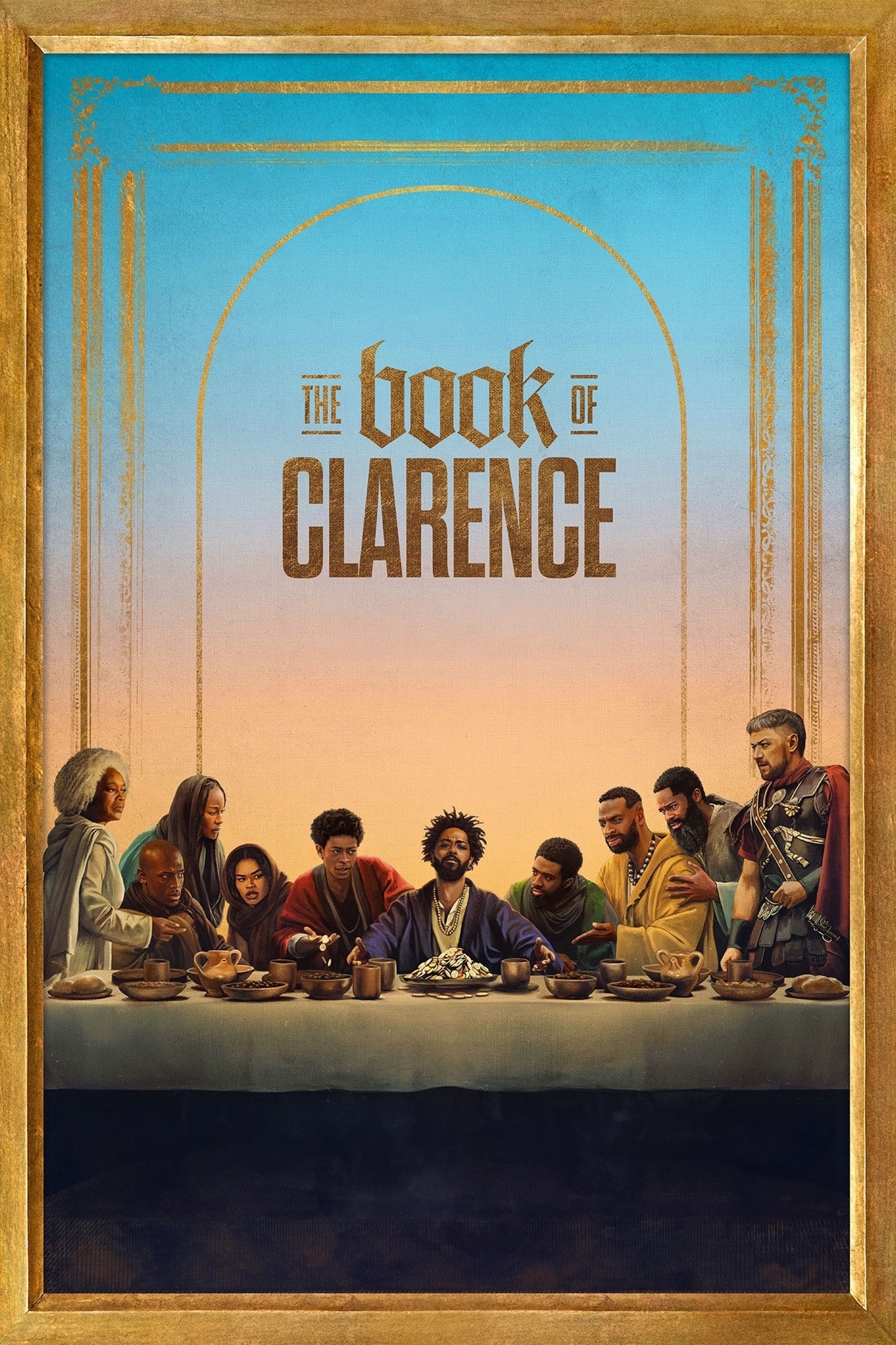 Poster for "The Book of Clarence." It features a group of people seated at a long table resembling Leonardo da Vinci's "The Last Supper" painting. The background is a gradient of blue to orange with gold decorative elements. The title "The Book of Clarence" is displayed prominently at the top in bold, stylized font.