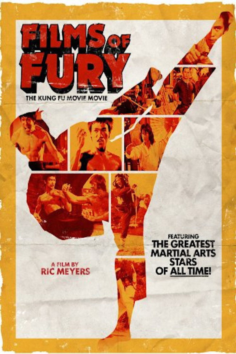 A vintage-style movie poster with a yellow-orange border and a white background featuring a large silhouette of a martial artist performing a high kick. The silhouette is filled with multiple scenes of martial arts action, including shirtless fighters, combat stances, and weapons. At the top, bold red and black text reads “FILMS OF FURY” with smaller text below saying “THE KUNG FU MOVIE MOVIE.” Near the bottom, black text announces “FEATURING THE GREATEST MARTIAL ARTS STARS OF ALL TIME!” and in smaller red text, it says “A FILM BY RIC MEYERS.” The overall design has a worn, folded-paper texture giving it a retro and weathered look.