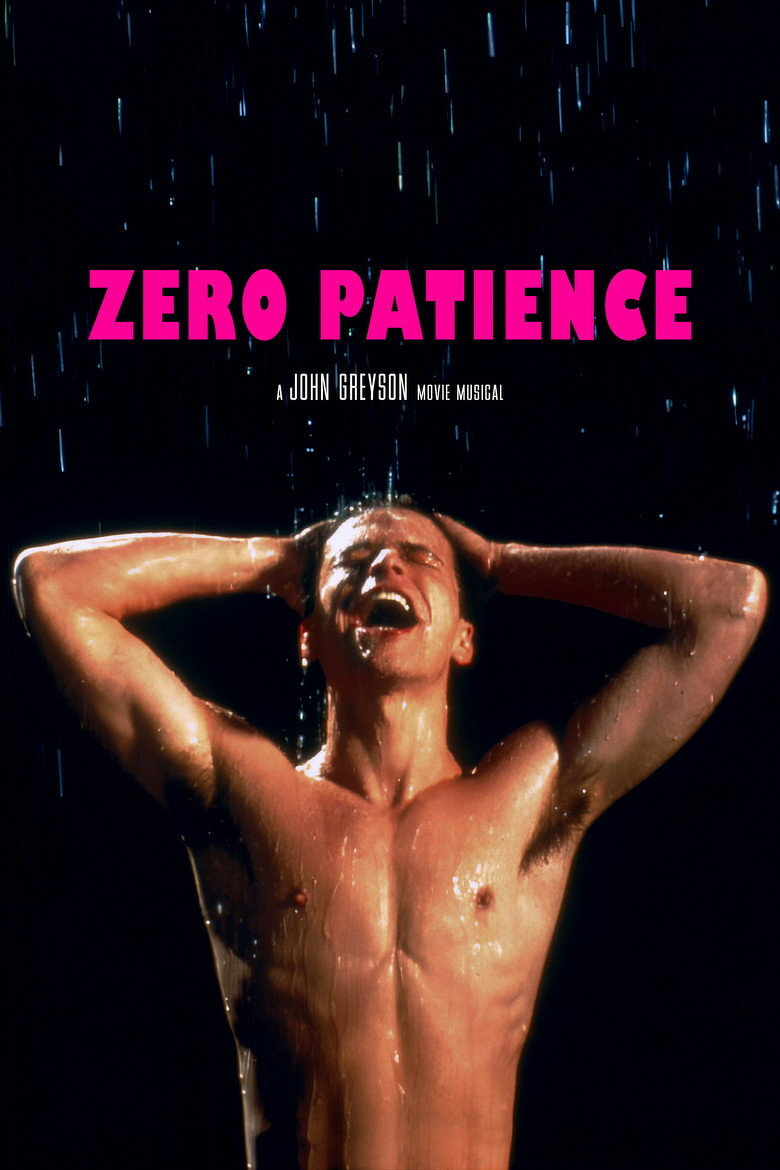A shirtless man stands under falling water with his head tilted back, eyes closed, and mouth open in an expression of ecstasy or release. His hands are clasped behind his head as water streams down his muscular chest and arms, illuminated against a dark background with raindrops or water droplets visible. Across the upper portion of the image, bold pink text reads “ZERO PATIENCE,” and below it in smaller white text, “A JOHN GREYSON MOVIE MUSICAL.”
