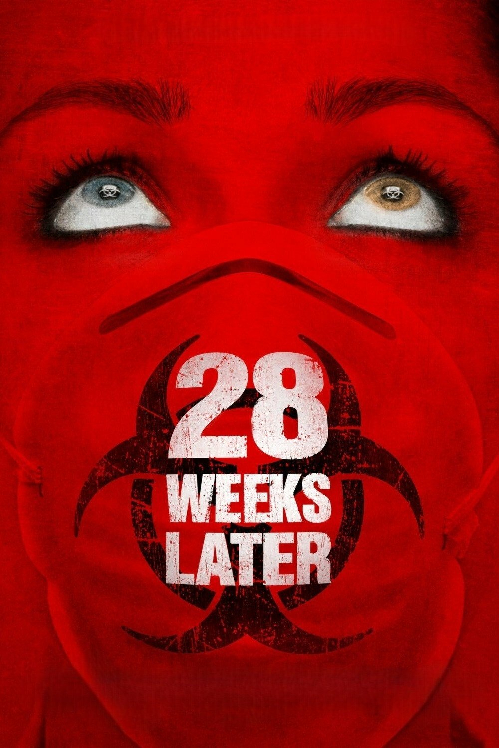 Close-up of a person's eyes gazing upward. The face is overlaid with a red hue, featuring a prominent biohazard symbol across a mask. The text "28 Weeks Later" is displayed in bold, worn-out white letters over the symbol.