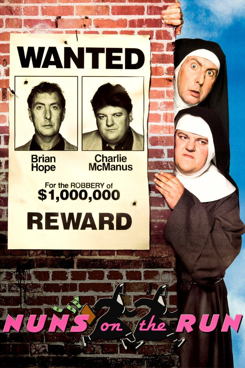 A wanted poster is pinned to a brick wall with pictures of two men: the left one with short dark hair and a serious expression labeled “Brian Hope,” and the right one with dark hair and a slight smile labeled “Charlie McManus.” Below their photos, text reads, “For the ROBBERY of $1,000,000 REWARD.” To the right of the poster, two men dressed as nuns peek from behind the wall, both with humorous and wary expressions, matching the photos on the poster. At the bottom, two cartoon nuns carrying a bag of money run across the brick wall with the words “Nuns on the Run” in bold pink and purple letters.