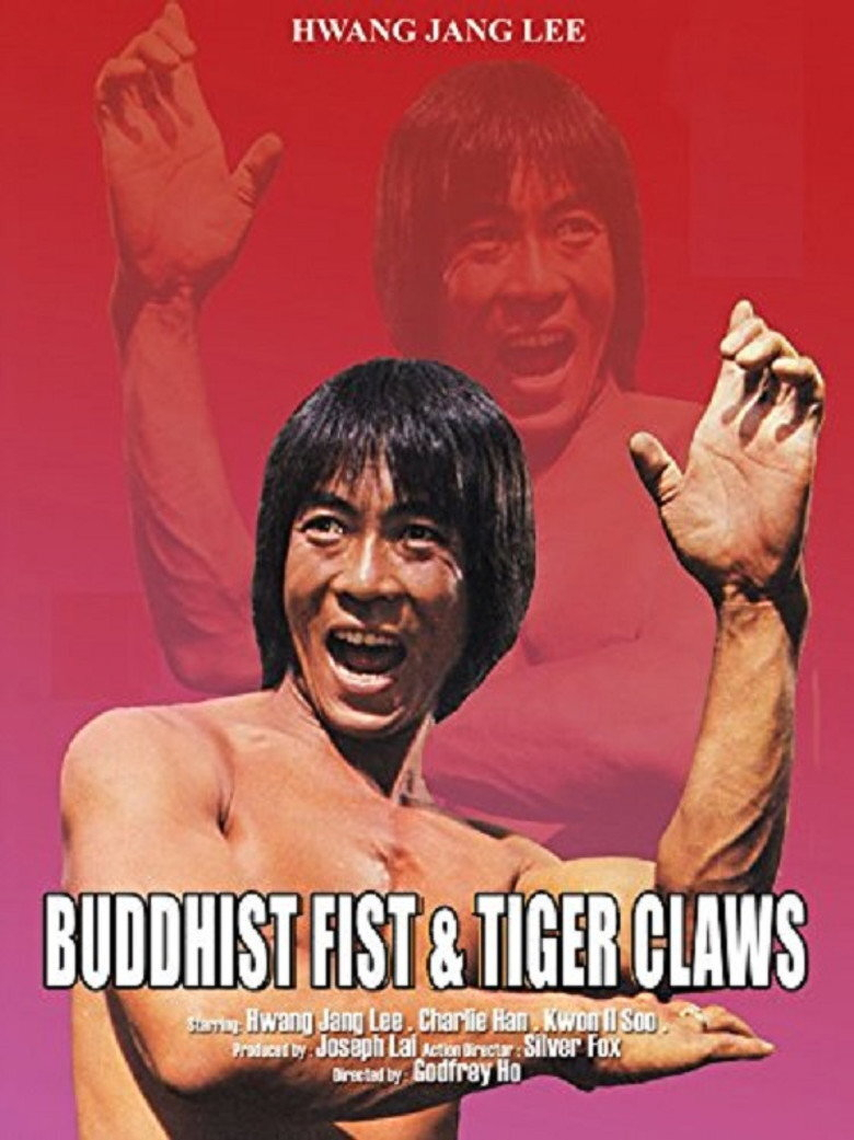 A movie poster featuring a shirtless man with medium-length dark hair, striking a martial arts pose with one arm bent and the other raised in a claw-like gesture. His mouth is open as if shouting or mid-yell. Behind him is a larger, semi-transparent image of the same man in a similar pose, set against a red gradient background. At the top, the text reads “HWANG JANG LEE.” At the bottom, bold white letters display the title “BUDDHIST FIST & TIGER CLAWS.” Smaller text beneath lists the credits: “Starring: Hwang Jang Lee, Charlie Han, Kwon Il Soo. Produced by: Joseph Lai. Action Director: Silver Fox. Directed by: Godfrey Ho.”
