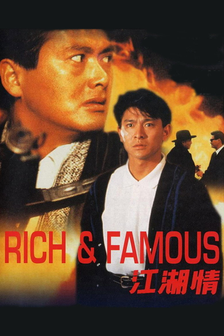 A movie poster featuring two men in the foreground against a backdrop of flames. The man on the left is shown in a close-up with a serious expression, looking off to the side, holding a gun strapped across his chest. The man on the right is wearing a white shirt and dark jacket, with a small bandage on his face, standing and facing forward with a tense expression. In the background, two men dressed in dark suits and hats are engaged in conversation against fiery orange and yellow flames. The title “RICH & FAMOUS” is written in large red letters across the bottom, along with red Chinese characters beneath it.