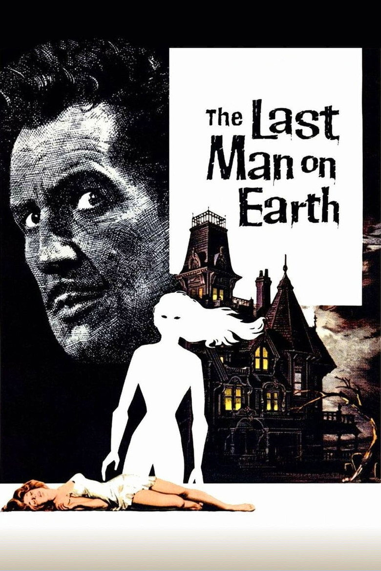 A vintage-style movie poster featuring a black-and-white sketch of a man’s intense face on the left side, partially in shadow. To the right, a dark, gothic-style mansion with lit windows stands under a cloudy night sky. In front of the mansion is a white silhouette of a woman with flowing hair, and at the bottom, a real woman in a short white dress lies on the ground, looking distressed. The title “The Last Man on Earth” is displayed in bold, uneven black letters on a white rectangular background in the upper right portion of the image.