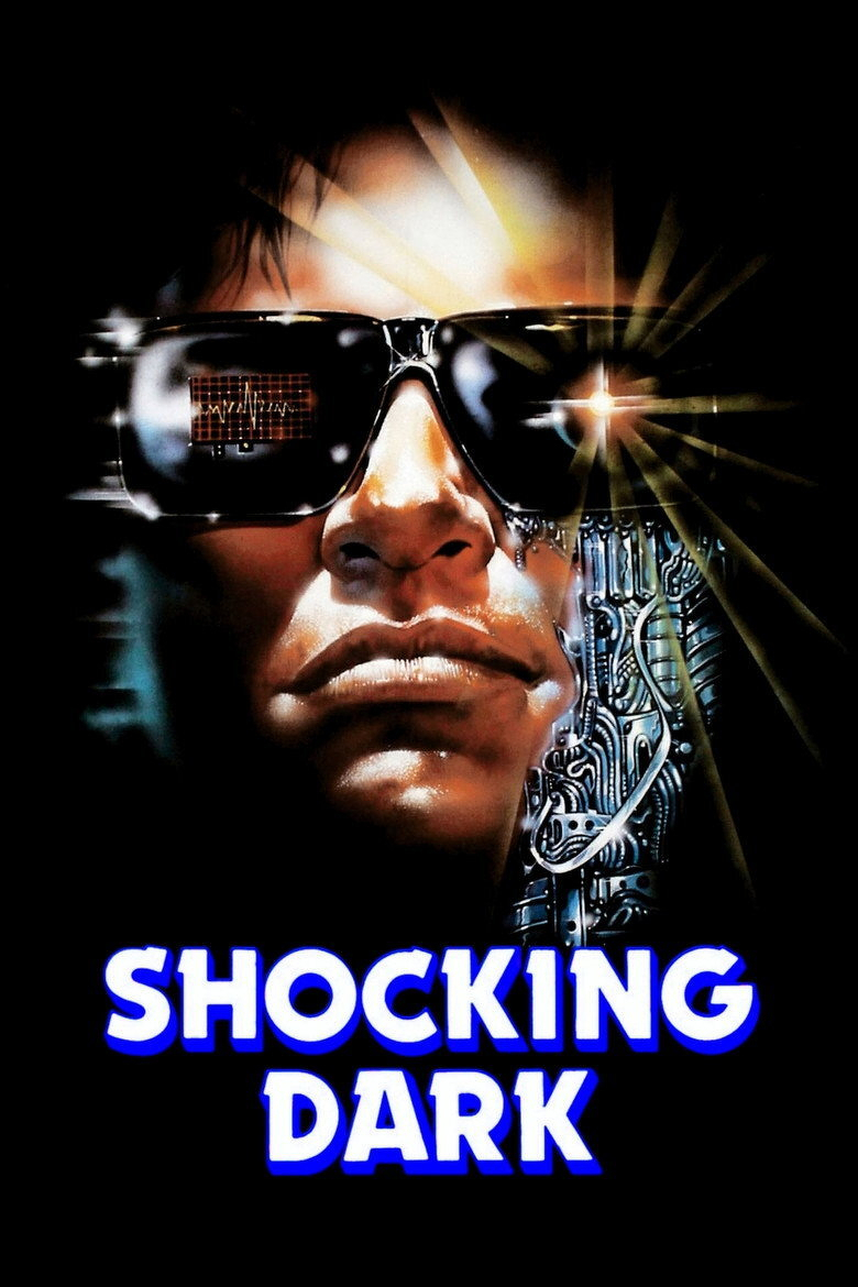 A dramatic illustrated movie poster features a close-up of a serious man’s face wearing dark reflective sunglasses. The left lens of the glasses reflects a red electronic grid with a heartbeat-like waveform, while the right lens shines with a bright starburst effect. The right side of his face appears partially mechanical, revealing metallic circuits and wires. Behind him is a dark background with beams of light radiating from the starburst. At the bottom, bold white and blue letters read “SHOCKING DARK.”