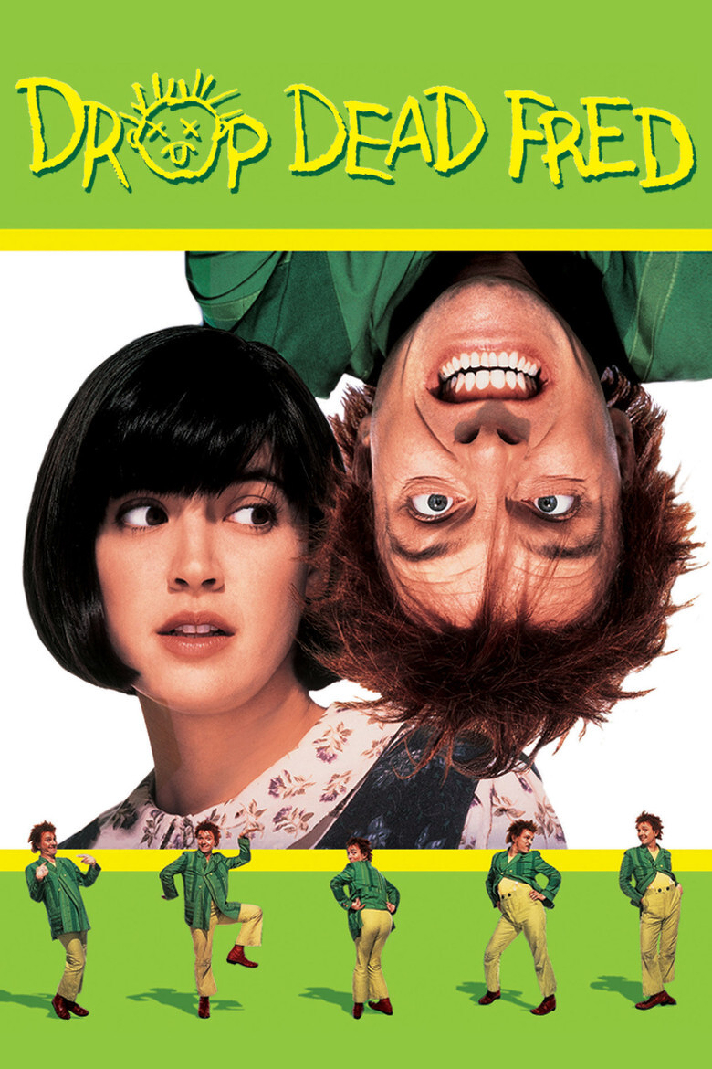 A movie poster for "Drop Dead Fred" featuring a bright green background. At the top, the title "Drop Dead Fred" is written in a playful yellow font with a doodle face incorporated into the letter "O" in "Drop." Below the title, a woman with short black hair and a floral-collared dress looks to the side with a concerned expression. Next to her, a man with wild red hair, wearing a green jacket, hangs upside down with a wide, exaggerated grin. Along the bottom of the poster, the same man appears five times in various playful and silly poses, wearing the same green jacket, yellow pants, and brown shoes.