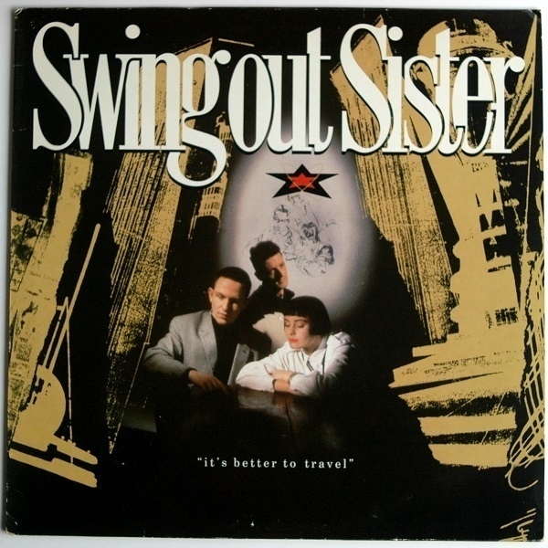 A vinyl copy of 'It's Better to travel' by Swing Out Sister (1987).