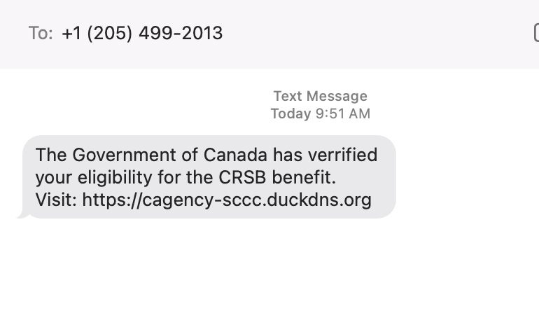 Messages screenshot from a text that reads: The Government of Canada has verrified&10;your eligibility for the CRSB benefit.&10;Visit: https://cagency-sccc.duckdns.org