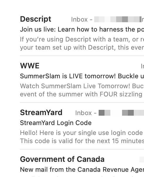 Screenshot of my inbox with an email from Descript, WWE, StreamYard, and the Government of Canada.