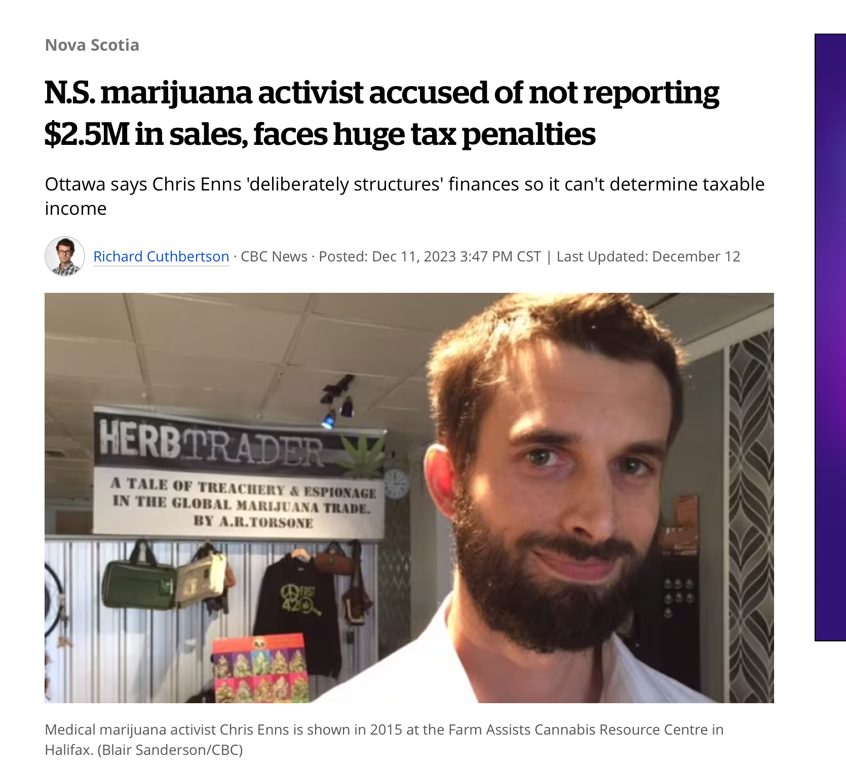 CBC News article reading: N.S. marijuana activist accused of not reporting $2.5M in sales, faces huge tax penalties&10;&10;Ottawa says Chris Enns 'deliberately structures' finances so it can't determine taxable income