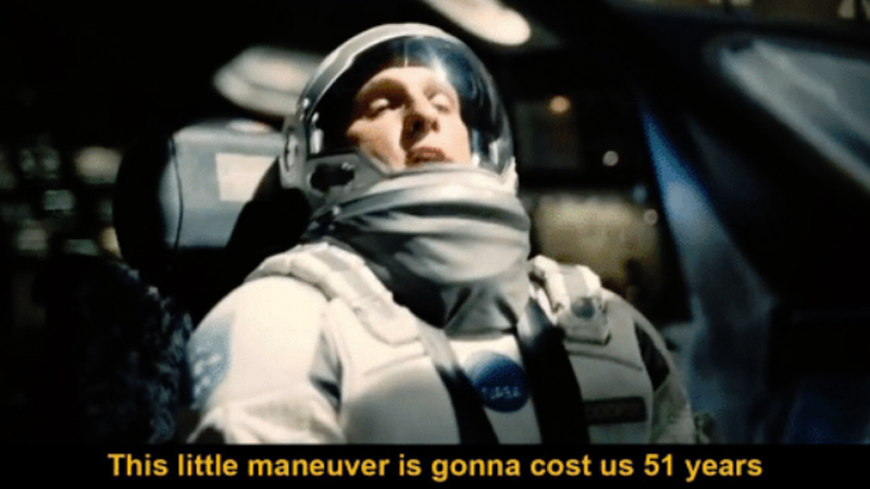 "This Little Maneuver's Gonna Cost Us 51 Years" is a memorable quote uttered by the character Cooper in the 2014 science fiction film Interstellar.