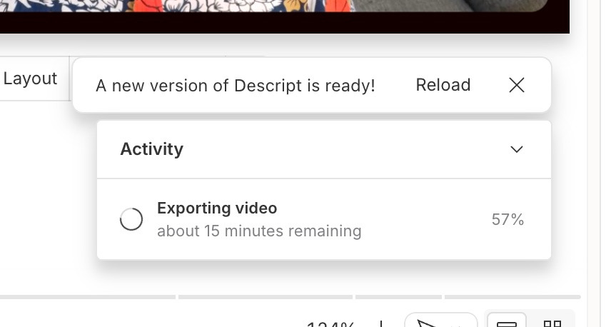 A notification from Descript indicates a video export is in progress at 57%, with approximately 15 minutes remaining and a “new version of Descript available reload” button right above it.