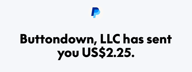 A payment of US$2.25 has been sent to you by Buttondown, LLC, as shown in a digital notification with the PayPal logo.