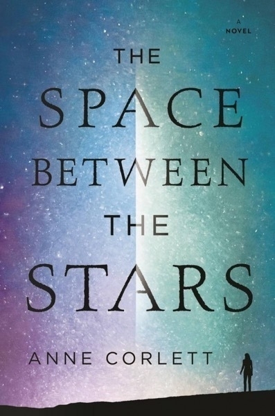 The Space Between The Stars Anne Corlett Book Cover