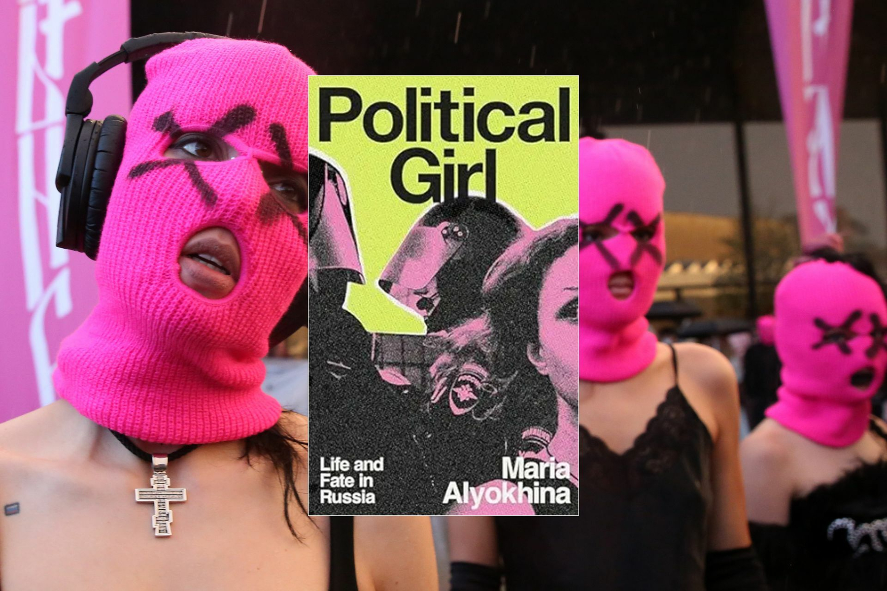 ‘We are f–king fascists’ — Pussy Riot memoir looks at everything wrong with Russia