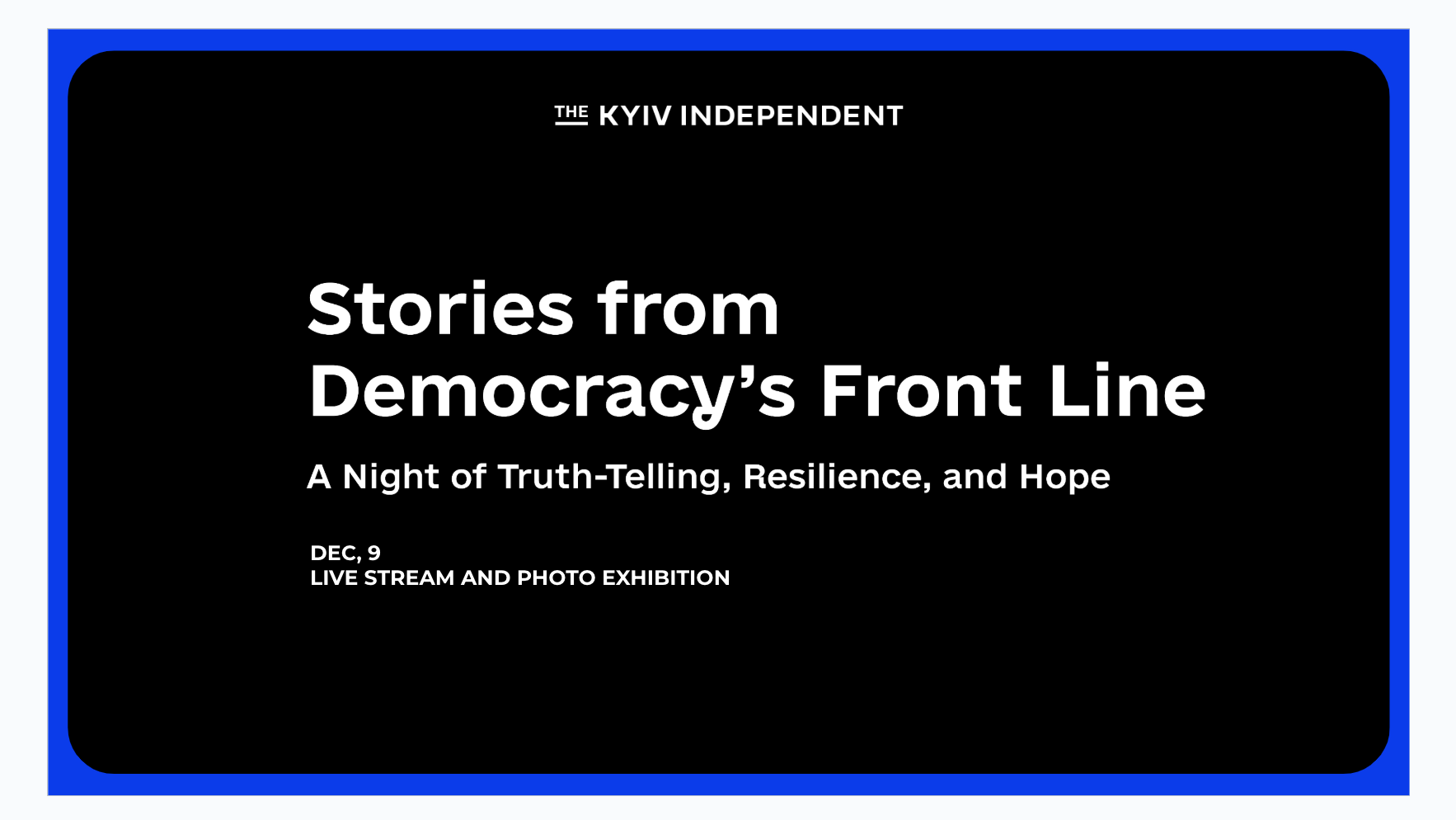Kyiv Independent event in New York to hold live stream, photo exhibition