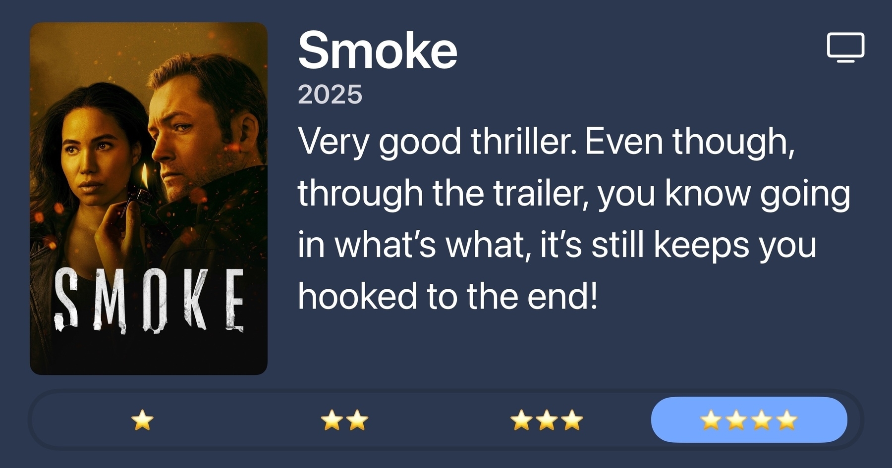 A movie review for "Smoke" from 2025 describes it as a very good thriller with a captivating plot, despite the spoiler suggested by the trailer.