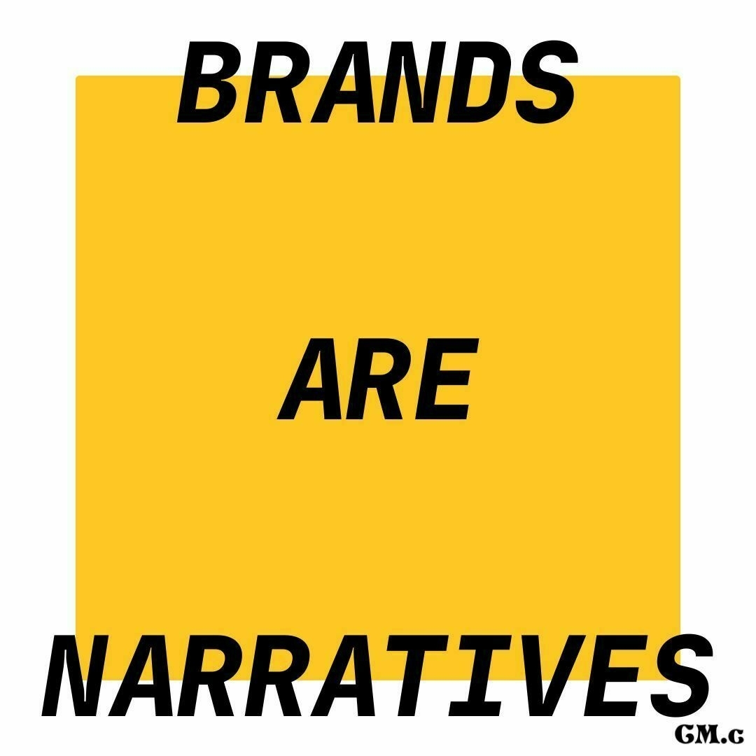 a graphic that says: Brands Are Narratives