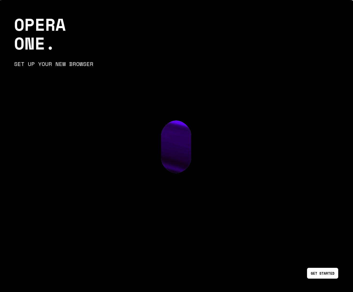 Black page with some stupid logo saying Opera One. the new webbrowser