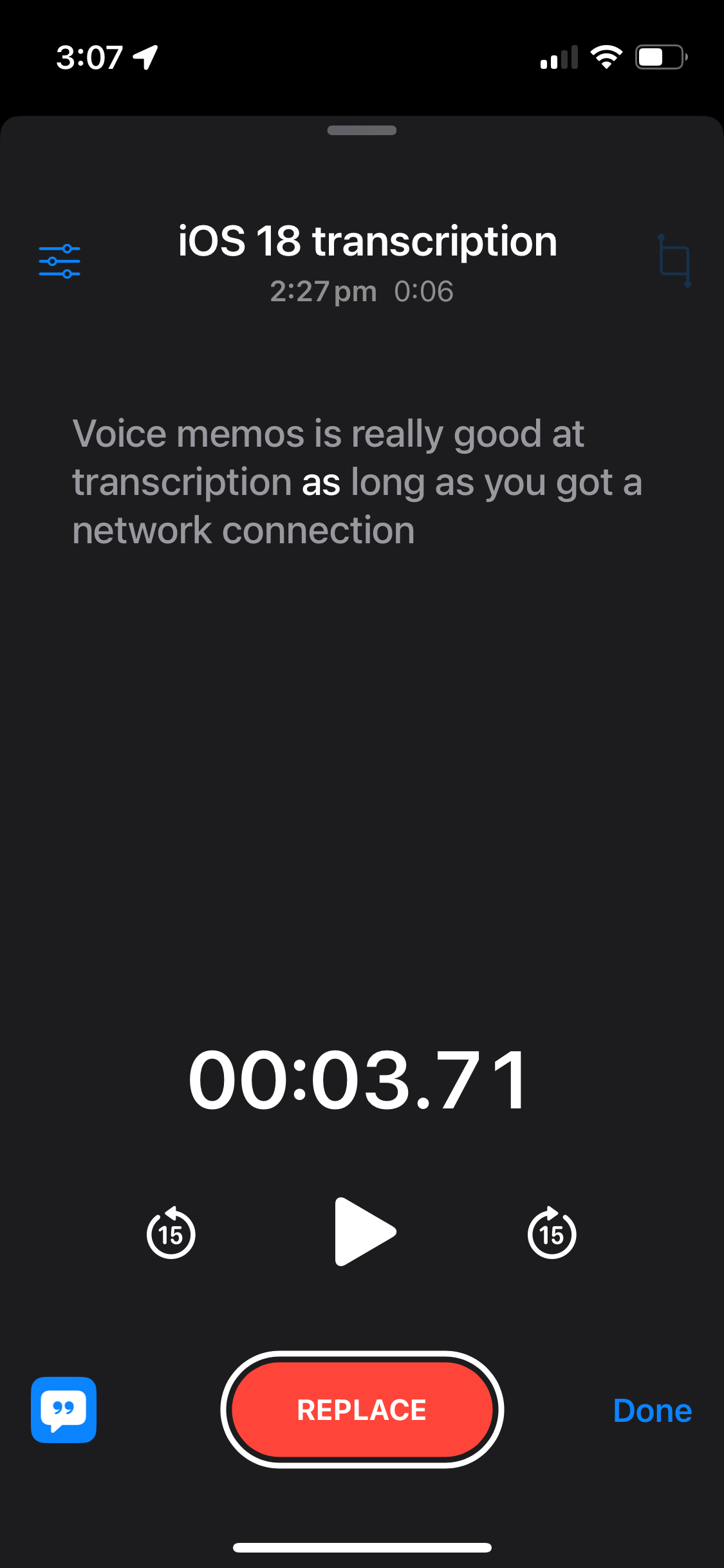 {A screenshot of an iOS voice memo app screen with a transcription feature. The title is 'iOS 18 transcription' with a timestamp of '2:27 pm' and duration '0:06'. The transcription reads 'Voice memos is really good at transcription as long as you got a network connection.' The play timer shows '00:03.71'. There are options for playing or replacing at the bottom and a 'Done' button on the lower right corner.}