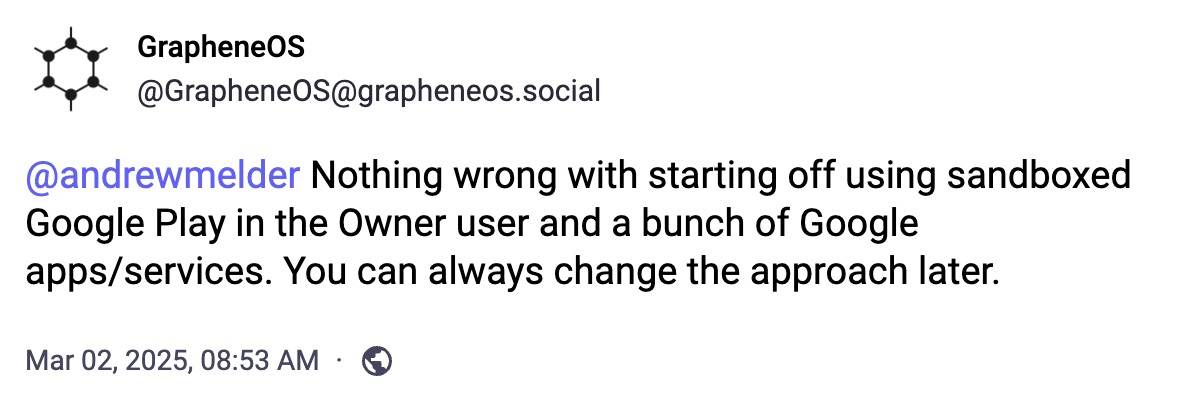 Auto-generated description: A social media post by GrapheneOS discusses using sandboxed Google Play and apps in the Owner user, with the possibility of changing the approach later.