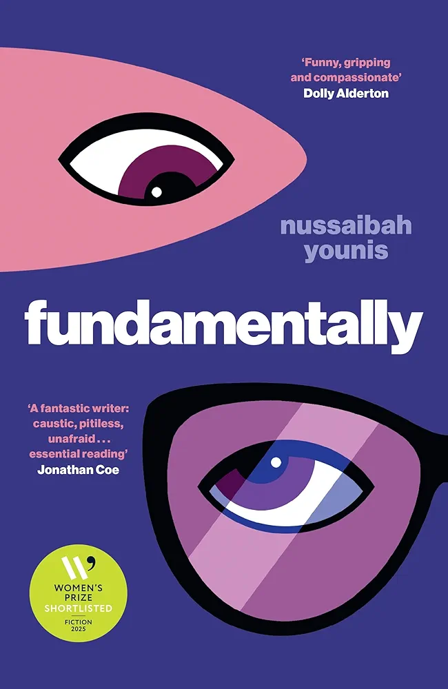 Bold graphic illustrations of two eyes with glasses, and text featuring the title fundamentally by nussaibah younis along with quotes praising the book and a Women's Prize shortlist badge.