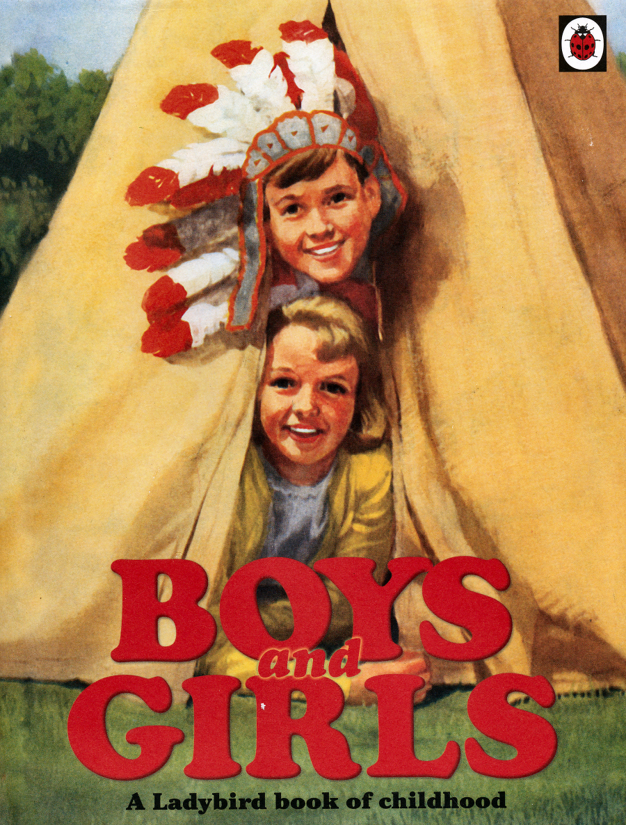 Two smiling children, one wearing a feathered headdress, are peeking out from a teepee with the words BOYS and GIRLS and A Ladybird book of childhood written below them.