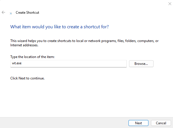 Auto-generated description: A Create Shortcut wizard is prompting the user to specify the location of an item for which to create a shortcut, with wt.exe entered in the input field.