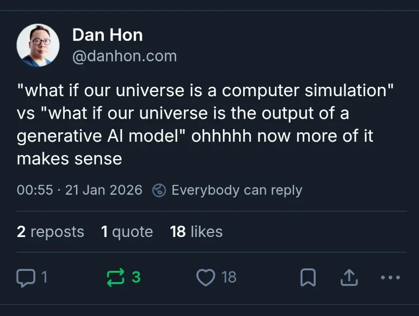 Auto-generated description: A tweet by Dan Hon discusses the idea of the universe being a simulation versus being an output of a generative AI model.
