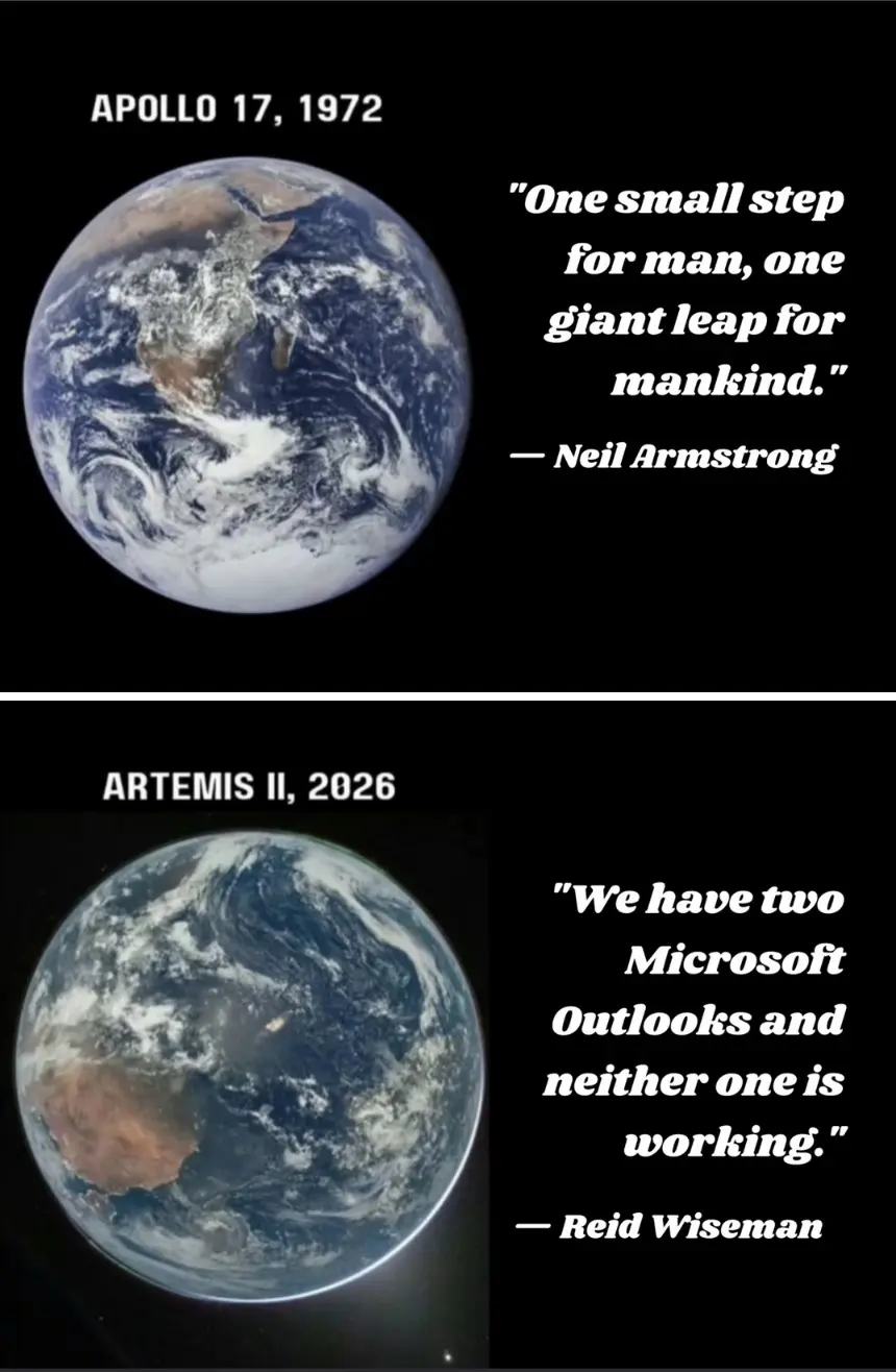 Auto-generated description: A comparison of Earth images from Apollo 17 in 1972 and Artemis II in 2026 is humorously captioned with quotes from Neil Armstrong and Reid Wiseman.