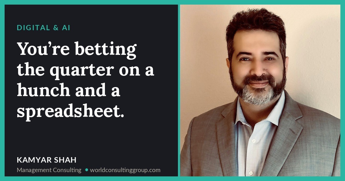 You’re betting the quarter on a hunch and a spreadsheet.