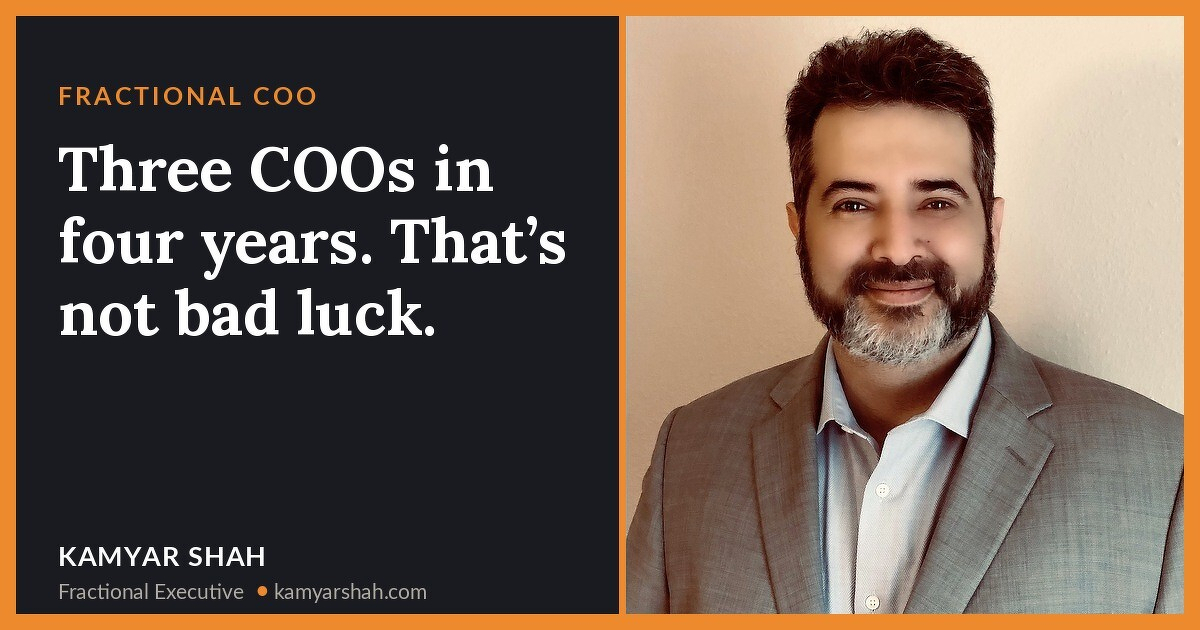 Three COOs in four years. That’s not bad luck.
