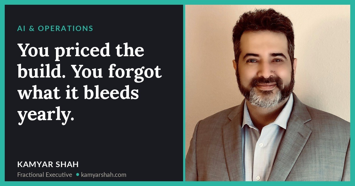 You priced the build. You forgot what it bleeds yearly.