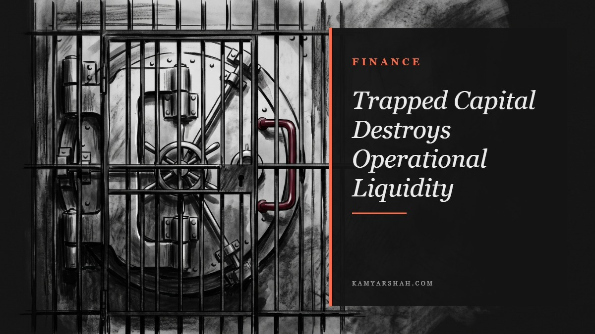 Social card for kamyarshah.com: "Trapped Capital Destroys Operational Liquidity", flat-design graphic, split layout, cobalt palette, warning motif.