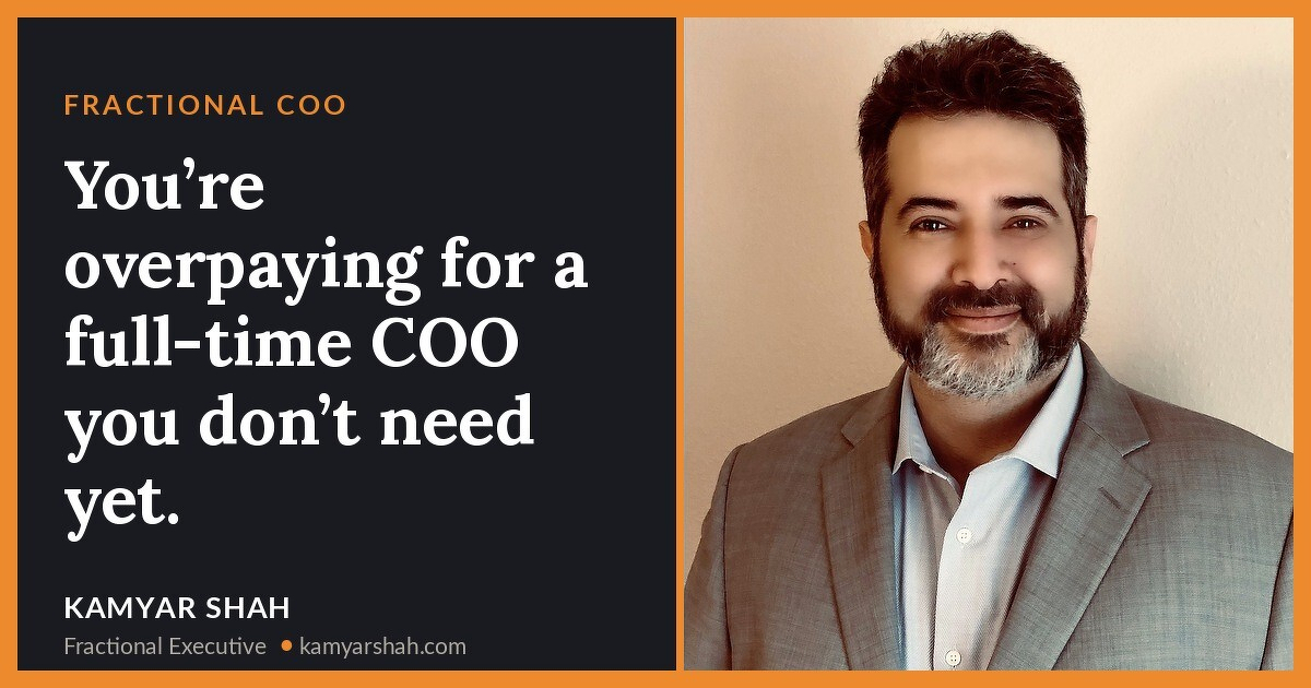 You need a COO’s discipline. Not a COO’s salary.