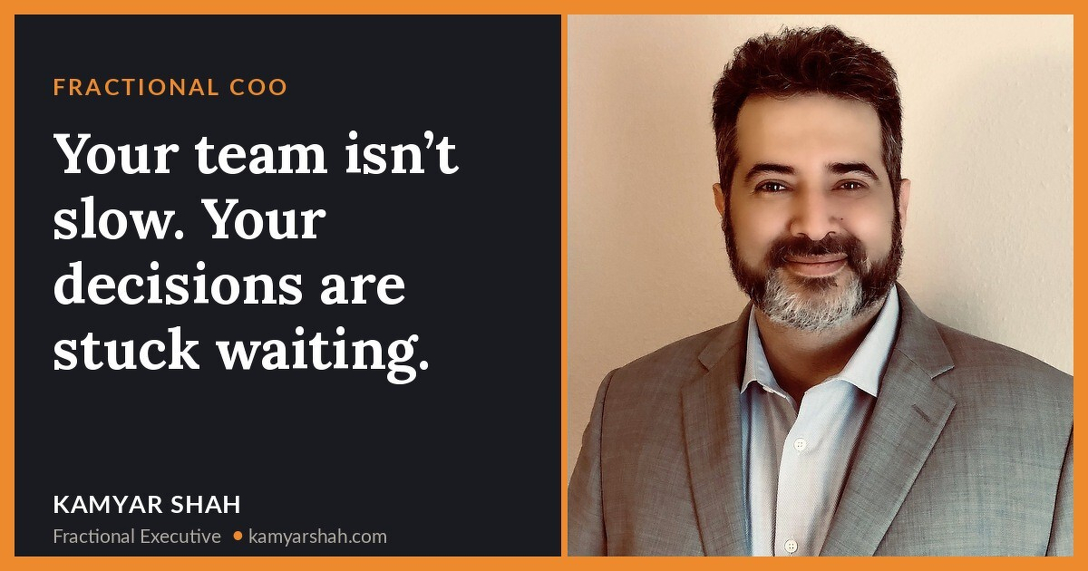 Your team isn’t slow. Your decisions are stuck waiting.