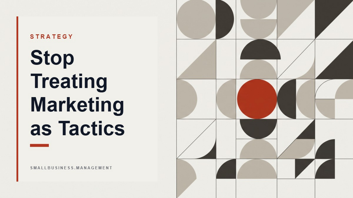 Social card for smallbusiness.management: "Stop Treating Marketing as Tactics", flat-design graphic, split layout, teal palette, roadmap motif.