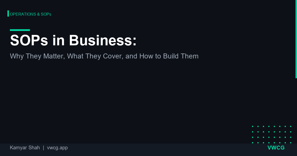 SOPs are management infrastructure — not documentation busywork. Here's what they cover, why most fail within months of being