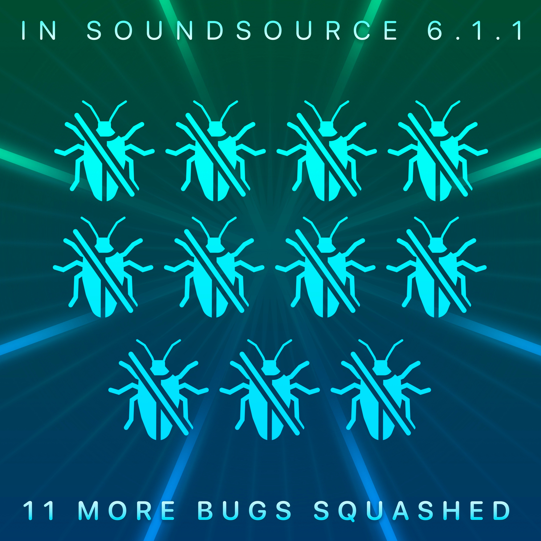 11 More Bugs Squashed