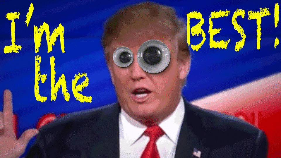 Trump being trump with googly eyes and a weird hand gesture, accompanied by the text I'M the BEST!. Biden did it all, but he’s also a human carrot, so the autopen did it!