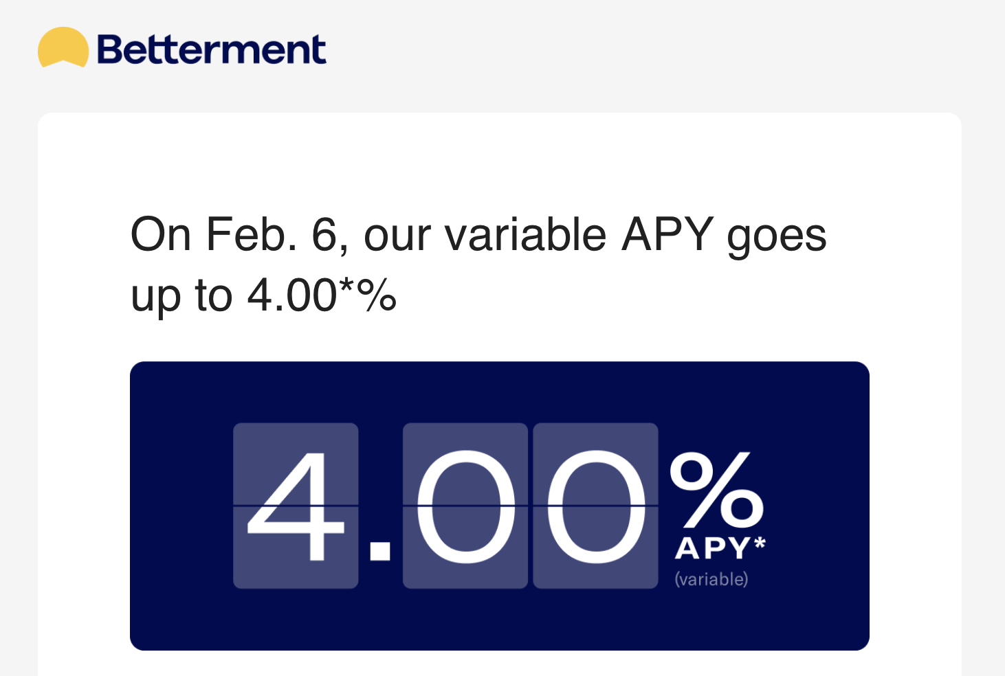Screenshot showing snippet of email from Betterment announcing their interest rate at 4% starting on Feb 6th