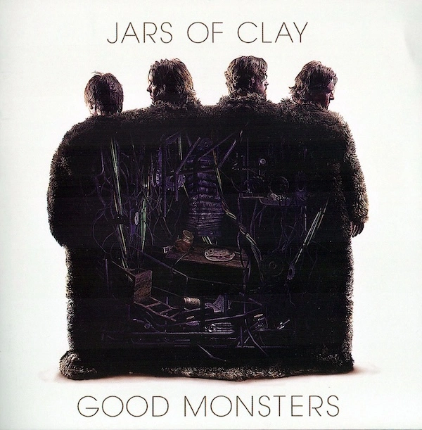 Auto-generated description: Four silhouetted figures stand with their backs to the viewer, with an industrial scene visible through them, under the text JARS OF CLAY and GOOD MONSTERS.