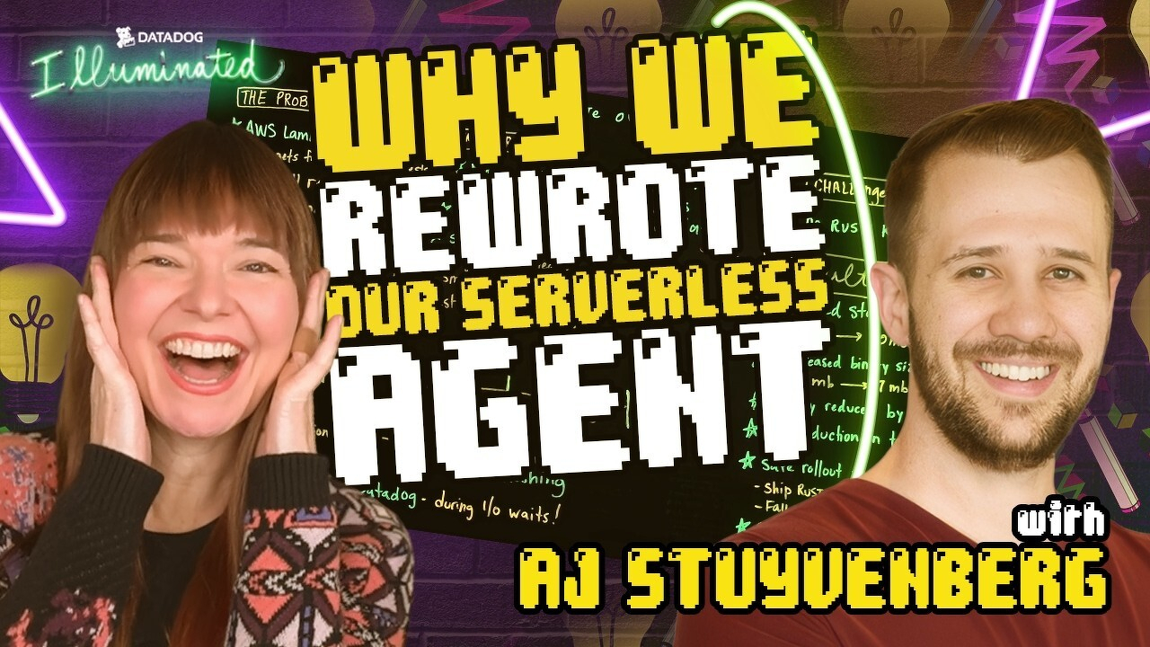 Whitney, a woman with reddish-brown bangs, laughs with both hands on her cheeks on the left. AJ Stuyvenberg, a man with short brown hair and a beard wearing a maroon shirt, smiles on the right. Between them, a lightboard reads "WHY WE REWROTE OUR SERVERLESS AGENT" in large yellow and white pixel-style letters over chalk-style diagram notes about AWS Lambda, binary size reduction, and cold start improvements. "Datadog Illuminated" appears in neon-style lettering in the upper left corner. "with AJ STUYVENBERG" is written at the bottom right.