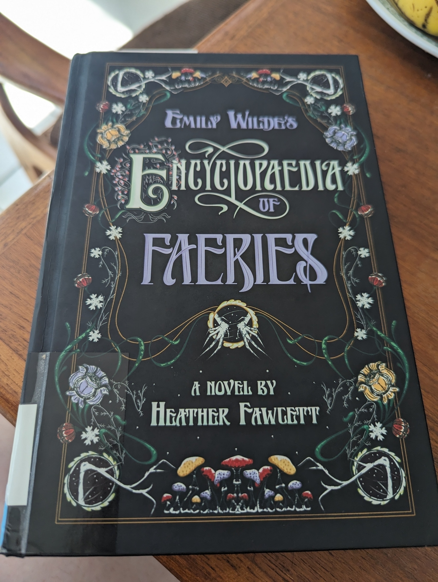 The book Emily Wilde's Encyclopedia of Faeries by Hannah Fawcett